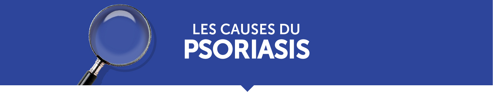Les causes du psoriasis