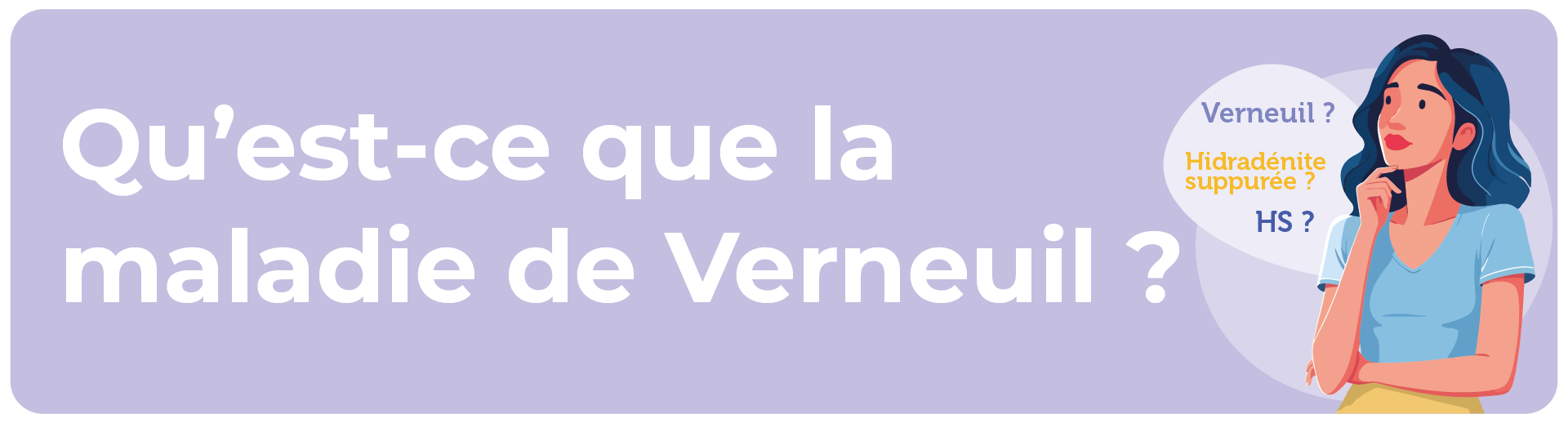 Bannière la maladie de Verneuil