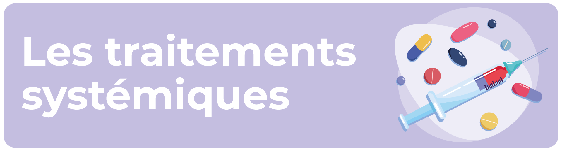 les traitements systemiques