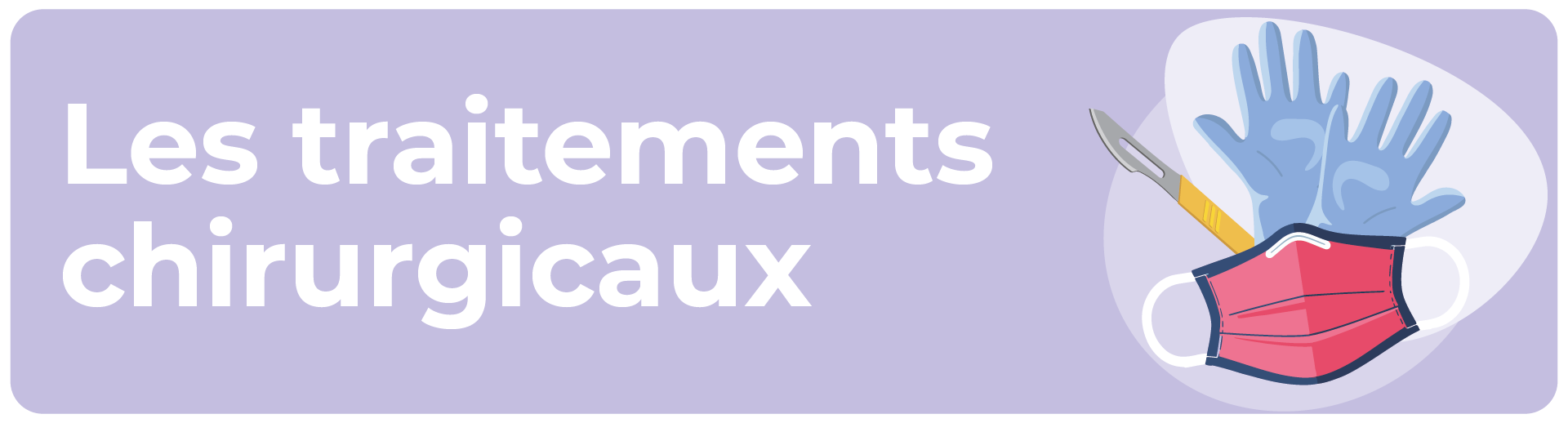 bannière les traitements chirurgicaux